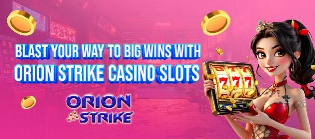 Blast Your Way to Big Wins with Orion Strike Casino Slots